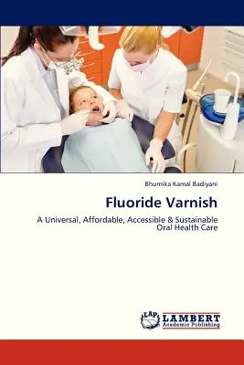 Lakier z fluorem - Fluoride Varnish
