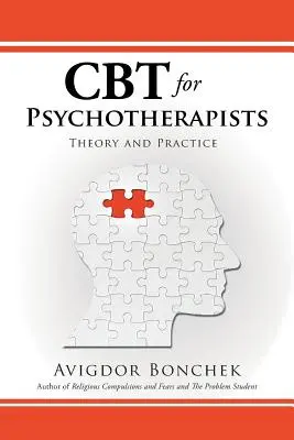 CBT dla psychoterapeutów: Teoria i praktyka - CBT for Psychotherapists: Theory and Practice