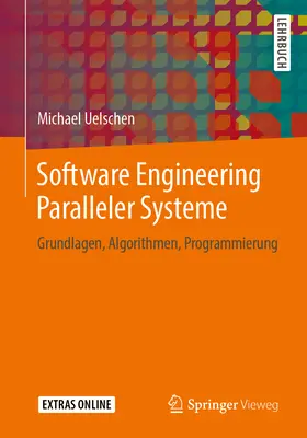 Inżynieria oprogramowania w systemach równoległych: Grundlagen, Algorithmen, Programmierung - Software Engineering Paralleler Systeme: Grundlagen, Algorithmen, Programmierung