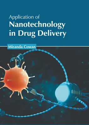 Zastosowanie nanotechnologii w dostarczaniu leków - Application of Nanotechnology in Drug Delivery