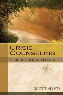 Poradnictwo kryzysowe: Przewodnik dla pastorów i profesjonalistów - Crisis Counseling: A Guide for Pastors and Professionals