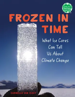 Zamrożone w czasie: co rdzenie lodowe mogą nam powiedzieć o zmianach klimatu - Frozen in Time: What Ice Cores Can Tell Us about Climate Change