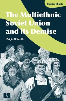 Wieloetniczny Związek Radziecki i jego upadek - The Multiethnic Soviet Union and its Demise