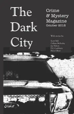 Dark City Crime & Mystery Magazine: Tom 4, Wydanie 1 - The Dark City Crime & Mystery Magazine: Volume 4, Issue 1