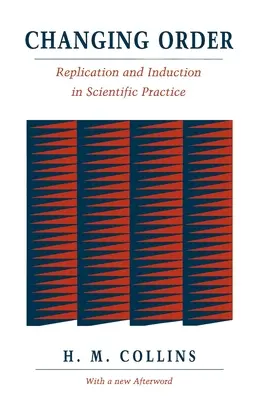 Zmiana porządku: Replikacja i indukcja w praktyce naukowej - Changing Order: Replication and Induction in Scientific Practice