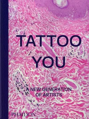 Tattoo You: Nowe pokolenie artystów - Tattoo You: A New Generation of Artists