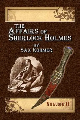Sprawy Sherlocka Holmesa według Saxa Rohmera - tom 2 - The Affairs of Sherlock Holmes By Sax Rohmer - Volume 2