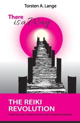 There is a Way: Rewolucja Reiki - There is a Way: The Reiki Revolution