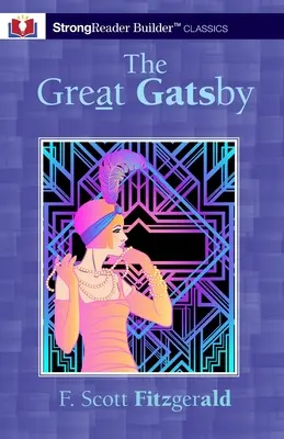 Wielki Gatsby (z przypisami): A StrongReader Builder(TM) Classic for Dyslexic and Struggling Readers (Klasyka StrongReader Builder(TM) dla dyslektyków i osób z trudnościami w czytaniu) - The Great Gatsby (Annotated): A StrongReader Builder(TM) Classic for Dyslexic and Struggling Readers