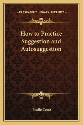 Jak ćwiczyć sugestię i autosugestię - How to Practice Suggestion and Autosuggestion