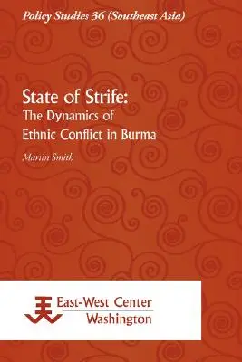 State of Strife: Dynamika konfliktów etnicznych w Birmie - State of Strife: The Dynamics of Ethnic Conflict in Burma