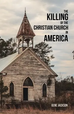 Zabójstwo Kościoła chrześcijańskiego w Ameryce - The Killing of the Christian Church in America