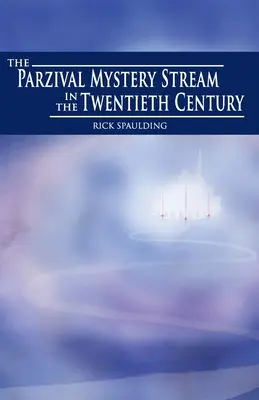 Tajemniczy strumień Parzival w XX wieku - The Parzival Mystery Stream in the Twentieth Century