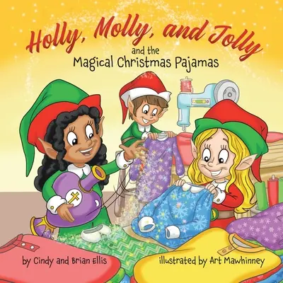 Holly, Molly i Jolly oraz magiczna świąteczna piżama - Holly, Molly, and Jolly and the Magical Christmas Pajamas