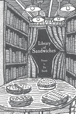 Biblioteka kanapek: Wiersze Pata Smitha - Library of Sandwiches: Poems by Pat Smith