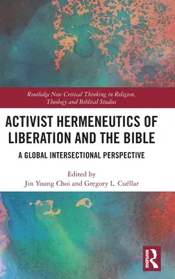 Aktywistyczna hermeneutyka wyzwolenia i Biblii: Globalna perspektywa intersekcjonalna - Activist Hermeneutics of Liberation and the Bible: A Global Intersectional Perspective