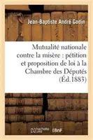 Mutualit Nationale Contre La Misre: Ptition Et Proposition de Loi La Chambre Des Dputs - Mutualit Nationale Contre La Misre: Ptition Et Proposition de Loi  La Chambre Des Dputs