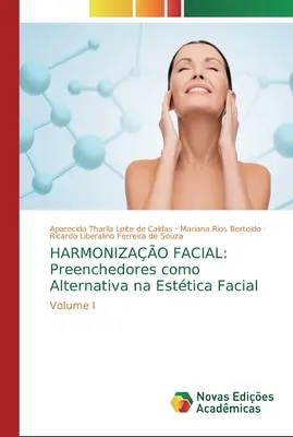 Harmonizao Facial: Preenchedores jako alternatywa dla estetyki twarzy - Harmonizao Facial: Preenchedores como Alternativa na Esttica Facial