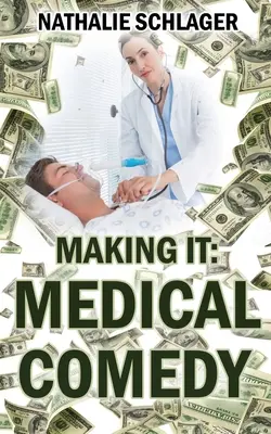 Making it: Komedia medyczna - Making it: Medical Comedy