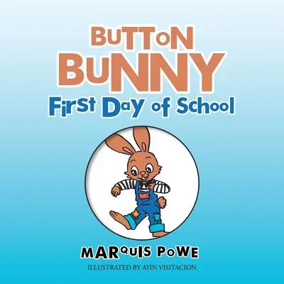 Button Bunny - pierwszy dzień w szkole - Button Bunny First Day of School