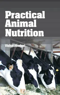 Praktyczne żywienie zwierząt - Practical Animal Nutrition