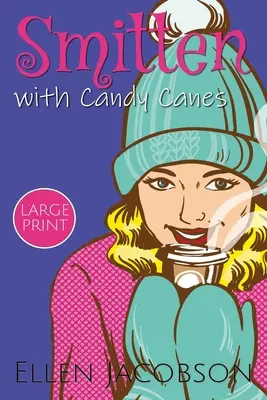 Smitten with Candy Canes: Wydanie z dużym drukiem - Smitten with Candy Canes: Large Print Edition