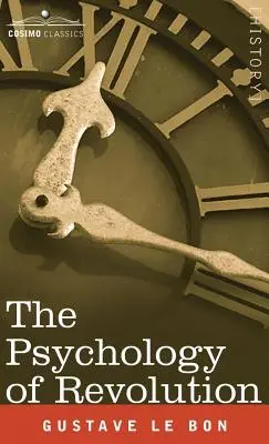 Psychologia rewolucji - The Psychology of Revolution