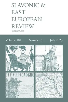 Przegląd słowiański i wschodnioeuropejski (101: 3) 2023 - Slavonic & East European Review (101: 3) 2023