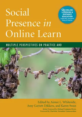 Obecność społeczna w nauczaniu online: Różne perspektywy praktyki i badań - Social Presence in Online Learning: Multiple Perspectives on Practice and Research