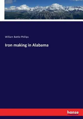 Produkcja żelaza w Alabamie - Iron making in Alabama