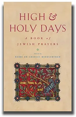 Dni wysokie i święte: Księga żydowskiej mądrości - High and Holy Days: A Book of Jewish Wisdom