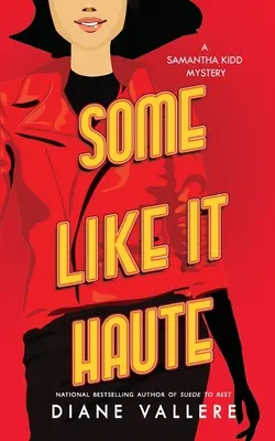 Some Like It Haute: Tajemnica Samanthy Kidd - Some Like It Haute: A Samantha Kidd Mystery