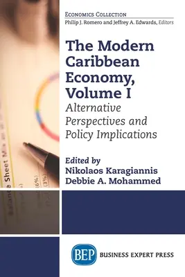 Współczesna karaibska gospodarka, tom I: Alternatywne perspektywy i implikacje polityczne - The Modern Caribbean Economy, Volume I: Alternative Perspectives and Policy Implications