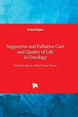 Opieka wspomagająca i paliatywna oraz jakość życia w onkologii - Supportive and Palliative Care and Quality of Life in Oncology