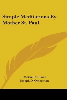 Proste medytacje Matki św. - Simple Meditations By Mother St. Paul