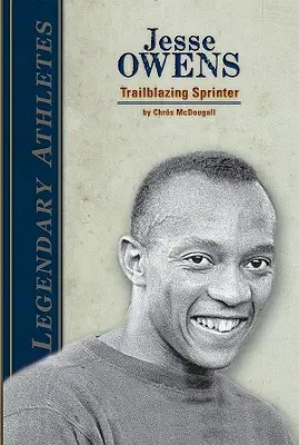 Jesse Owens: Pionierski sprinter: Pionierski sprinter - Jesse Owens: Trailblazing Sprinter: Trailblazing Sprinter