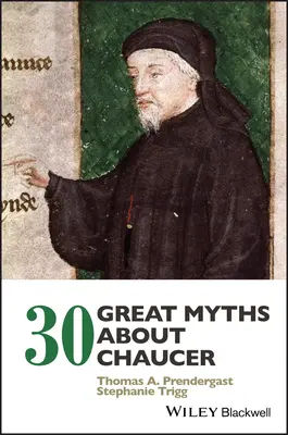 30 wielkich mitów na temat Chaucera - 30 Great Myths about Chaucer