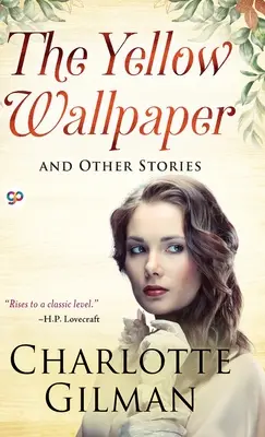 Żółta tapeta i inne historie - The Yellow Wallpaper and Other Stories