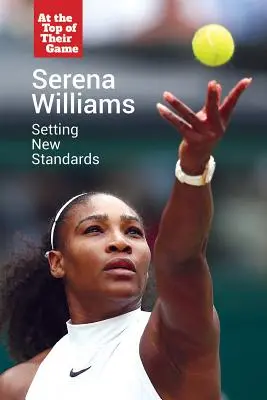 Serena Williams: Wyznaczanie nowych standardów - Serena Williams: Setting New Standards