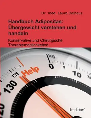 Podręcznik Adipositas: Ubergewicht Verstehen Und Handeln - Handbuch Adipositas: Ubergewicht Verstehen Und Handeln