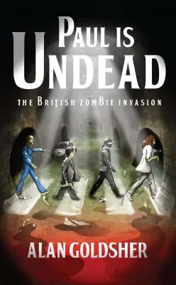 Paul Is Undead: Brytyjska inwazja zombie - Paul Is Undead: The British Zombie Invasion