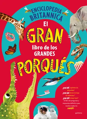 El Gran Libro de Los Grandes Porqus / Britannica's First Big Book of Why