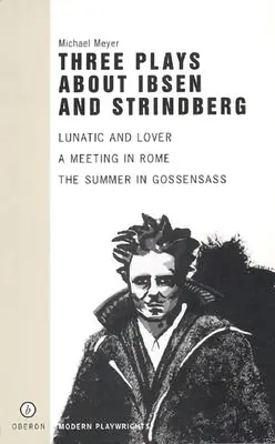 Trzy sztuki o Ibsenie i Strindbergu - Three Plays about Ibsen and Strindberg