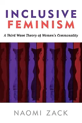 Feminizm inkluzywny: Trzecia fala teorii wspólnoty kobiet - Inclusive Feminism: A Third Wave Theory of Women's Commonality