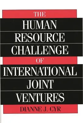 Wyzwania związane z zasobami ludzkimi w międzynarodowych spółkach joint venture - The Human Resource Challenge of International Joint Ventures