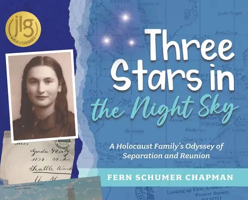 Trzy gwiazdy na nocnym niebie: Odyseja rodziny Holokaustu - separacja i ponowne spotkanie - Three Stars in the Night Sky: A Holocaust Family's Odyssey of Separation and Reunion