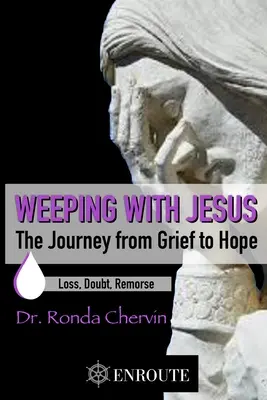 Płacząc z Jezusem: Podróż od smutku do nadziei - Weeping with Jesus: The Journey from Grief to Hope