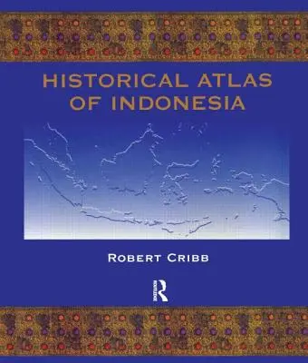 Atlas historyczny Indonezji - Historical Atlas of Indonesia