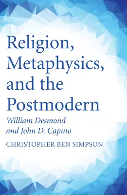 Religia, metafizyka i ponowoczesność - Religion, Metaphysics, and the Postmodern