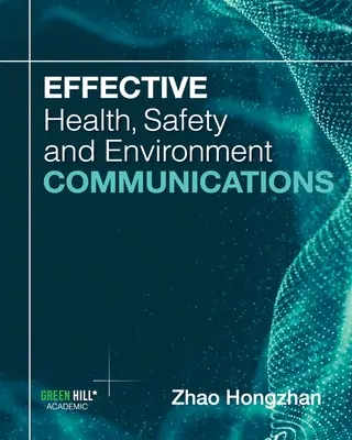Skuteczna komunikacja w zakresie zdrowia, bezpieczeństwa i środowiska - Effective Health, Safety and Environment Communications